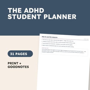 May include: The ADHD Student Planner is a 31-page digital resource for print or Goodnotes. The document includes a page titled How to use this resource with instructions on printing, digital annotation, and undated page usage.