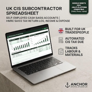 May include: A laptop displaying a UK CIS subcontractor spreadsheet for self-employed cash basis accounts and HMRC SA103 tax returns. The screen shows labor and materials tracking, tax profit hubs, and projected tax refund charts for UK tradespeople.
