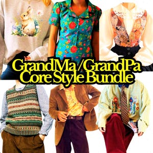 May include: A collage of six different clothing items, including a grey sweatshirt with a rabbit graphic, a blue floral blouse, a white blouse with a cat print, a green and brown striped sweater vest, a brown blazer with a floral shirt, and a blue and white plaid shirt with a brown tie and embroidered houses. The text "Grandma/GrandPa Core Style Bundle" is superimposed on the image.