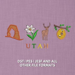 May include: An embroidery design on a purple fabric background featuring a brown rock arch, a white lily, a brown deer, and a yellow beehive on a branch. The word UTAH is embroidered below in multi-colored letters. Text reads: DST | PES | JESF AND ALL OTHER FILE FORMATS.