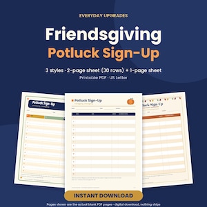 May include: Three printable Friendsgiving Potluck Sign-Up sheets in US Letter size. The documents feature tables with columns for name, dish, and additional notes, with decorative elements like a pumpkin and autumn leaves.