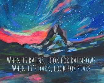 When It Rains Look for Rainbows When It's Dark Look for Stars Print, Colorful Mountains Painting, Inspirational Poster Art