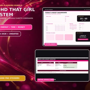 May include: A digital planning bundle titled ADHD THAT GIRL SYSTEM featuring PDF planners and a Google Sheets companion. The interface displays a Today's Reset Dashboard with a timer, habit tracker, and an Energy-Sync Capacity Selector spreadsheet.