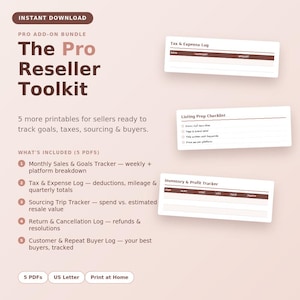 May include: The Pro Reseller Toolkit digital bundle includes five printable PDF documents for tracking sales, taxes, expenses, sourcing, and customer data. The set features a Tax & Expense Log, Listing Prep Checklist, and Inventory & Profit Tracker.