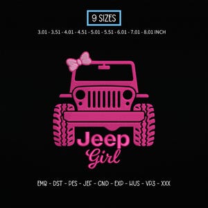 Puede incluir: Un gráfico bordado en rosa de un vehículo Jeep con un lazo en el techo, con el texto Jeep Girl. La imagen incluye el texto 9 SIZES, 3.01 - 3.51 - 4.01 - 4.51 - 5.01 - 5.51 - 6.01 - 7.01 - 8.01 INCH y los formatos EMB - DST - PES - JEF - CND - EXP - HUS - VP3 - XXX.