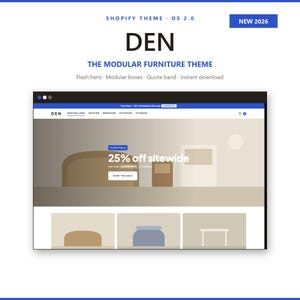 May include: A digital preview of the Den Shopify theme OS 2.0 for modular furniture. The interface displays a website header with navigation links, a hero section featuring a 25% off sitewide flash sale banner, and a grid of furniture icons.