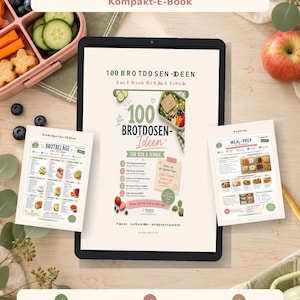 May include: A digital tablet displaying an e-book titled 100 BROTDOSEN-IDEEN DAS E-BOOK FÜR KITA & SCHULE, accompanied by two printed pages showing meal prep and sandwich topping ideas, surrounded by fresh fruit, vegetables, and snacks.