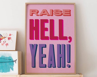 Raise Hell, Yeah Typographic Signwriting Style Retro Sign Poster Print, Typography Wall Art