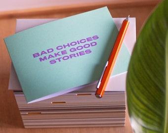 Bad Choices Make Good Stories Card - Congratulations Celebration Card