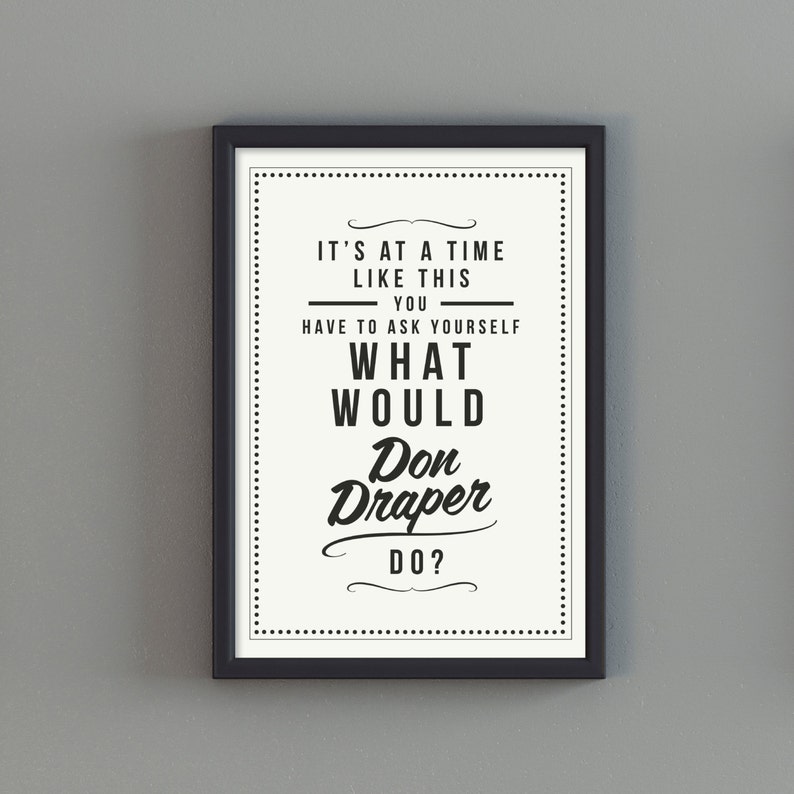 Mad Men Poster Art Print What Would Don Draper Do image 1
