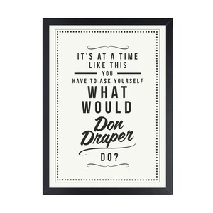 Mad Men Poster Art Print What Would Don Draper Do image 3