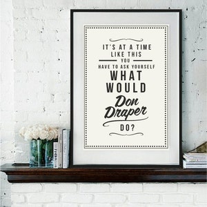 Mad Men Poster Art Print What Would Don Draper Do image 2