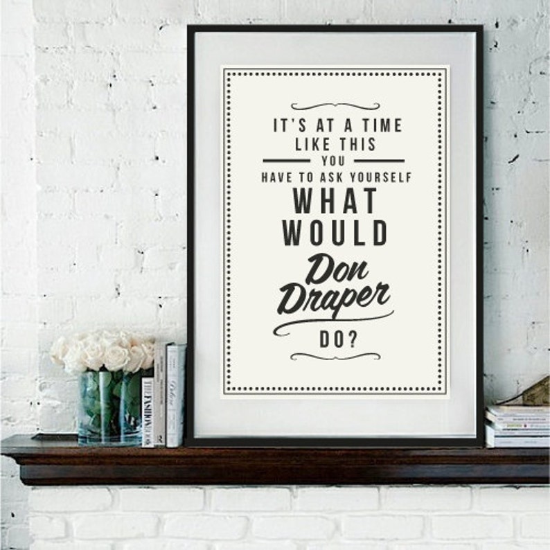 Mad Men Poster Art Print What Would Don Draper Do image 2