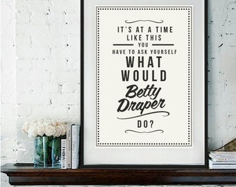 Retro Style "What Would..." Art Print Typography Vintage Poster - 1950 Mad Men Betty Draper UK