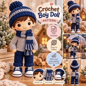 May include: A crochet doll pattern featuring a boy with brown hair wearing a blue and grey pom-pom hat, a grey sweater, a blue and grey scarf, blue trousers, and blue and white trainers. The text reads Crochet Boy Doll Pattern, PDF Available, Easy to Follow, and Skill Level Intermediate.