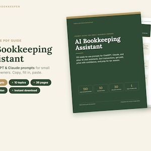 以下が含まれることがあります： 中小企業経営者向けのAI Bookkeeping Assistantと題された印刷可能なPDFガイド。ダークグリーンの表紙には白い文字で、110個のChatGPTおよびClaudeプロンプト、10のトピック、36ページ、30日間のプランなどが記載されています。
