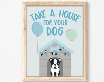 Take A House For your Dog Sign, Printable, Dog Birthday Party, Puppy Adoption, Boy, Blue, Vet, Doghouse, Instant Download, Digital, Decor