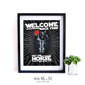 Welcome Derby Party Sign, Printable, Horse Race Decoration, Decor, May the Fourth, Racing, May the Horse, Instant Download, Digital