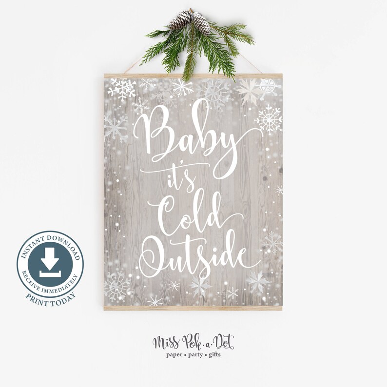 Baby It's Cold Outside Sign Printable Winter Snowflake - Etsy