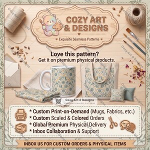 May include: A promotional display for Cozy Art & Designs featuring a mug, tote bag, and pillow with a floral pattern. Text includes 'Love this pattern? Get it on premium physical products' and a list of custom print-on-demand and delivery services.