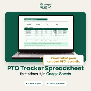 May include: A laptop displaying a PTO Tracker Spreadsheet in Google Sheets with a table titled WHO LOSES HOURS FIRST. The screen shows columns for person, money, hours, and days. Text reads: Know what your unused PTO is worth. PTO Tracker Spreadsheet.