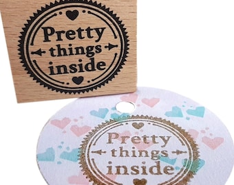 Round Stamp - "Pretty Things Inside" with Hearts