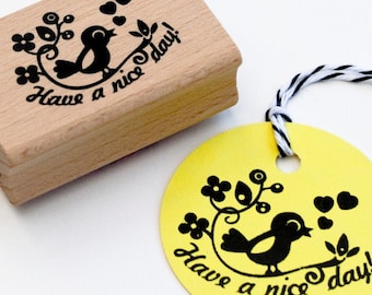 Have a Nice Day rubber stamp with bird, Have a nice day ink stamp