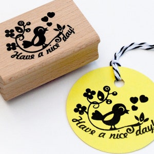 Have a Nice Day rubber stempel met vrolijke vogel