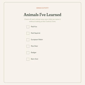 K&ouml;nnte beinhalten: Eine cremefarbene Lern-Checkliste mit dem Titel Bonus Activity: Animals I've Learned. Sie enth&auml;lt sechs leere K&auml;stchen neben den Namen Red Fox, Red Squirrel, European Robin, Roe Deer, Badger und Barn Owl sowie Anweisungen zum Abhaken der Tiere.