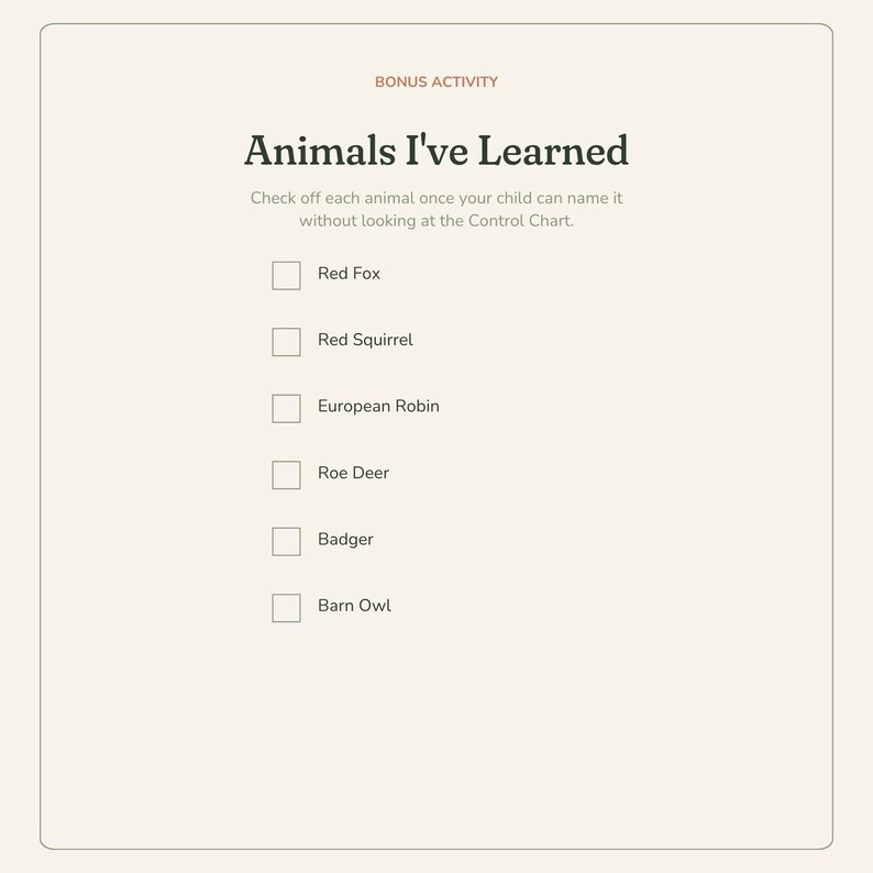 K&ouml;nnte beinhalten: Eine cremefarbene Lern-Checkliste mit dem Titel Bonus Activity: Animals I've Learned. Sie enth&auml;lt sechs leere K&auml;stchen neben den Namen Red Fox, Red Squirrel, European Robin, Roe Deer, Badger und Barn Owl sowie Anweisungen zum Abhaken der Tiere.