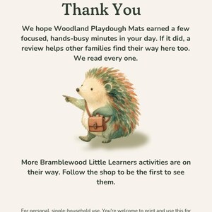 May include: A thank you card featuring a watercolor illustration of a hedgehog wearing a brown satchel and pointing. The text reads: Thank You, We hope Woodland Playdough Mats earned a few focused, hands-busy minutes in your day. More Bramblewood Little Learners activities are on their way. For personal, single-household use.