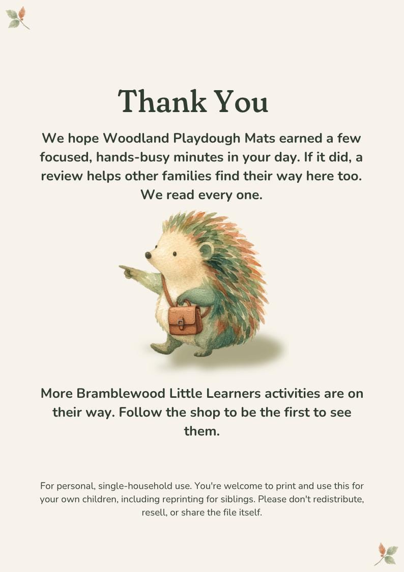 May include: A thank you card featuring a watercolor illustration of a hedgehog wearing a brown satchel and pointing. The text reads: Thank You, We hope Woodland Playdough Mats earned a few focused, hands-busy minutes in your day. More Bramblewood Little Learners activities are on their way. For personal, single-household use.