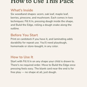 May include: An instructional document titled How to Use This Pack, detailing six woodland shapes: acorn, oak leaf, maple leaf, berries, pinecone, and mushroom. It explains two techniques: Fill It In and Build the Edge, using playdough on cards.