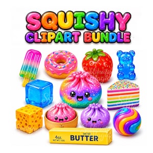 May include: A digital collection titled SQUISHY CLIPART BUNDLE featuring colorful illustrations of a popsicle, donut, strawberry, gummy bear, ice cube, cheese block, rainbow cake, striped ball, and two smiling dumplings, plus a 4 oz. butter stick.
