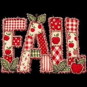 May include: A decorative wall hanging spelling the word FAIL, constructed from fabric patches with frayed edges. The letters feature red and white gingham, polka dot, and apple-patterned fabric, accented with green fabric leaves.