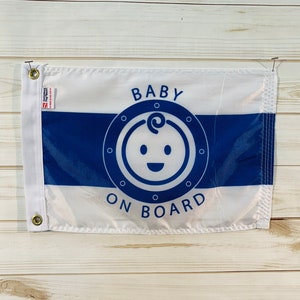 Baby on Board Boat Flag 12x18 High Quality All Weather Nylon Proudly Made in the USA image 1