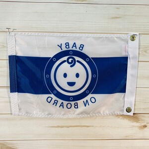 Baby on Board Boat Flag 12x18 High Quality All Weather Nylon Proudly Made in the USA image 3