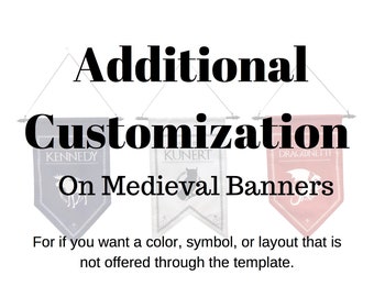 Additional Customization on Medieval Banner - Custom color, symbol, or text!