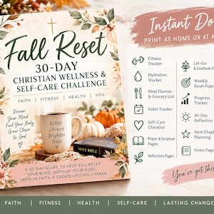 May include: A 30-day Christian wellness and self-care challenge guide titled Fall Reset. The cover features a cross, a coffee mug with the text Better Choices Brighter Days, and a Bible. It includes 15 pages with trackers for fitness, hydration, meals, habits, and prayer.