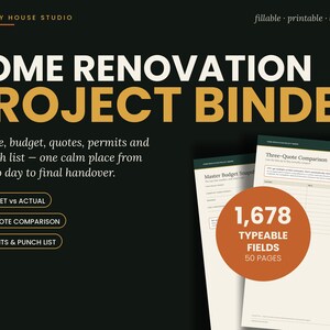 May include: A digital home renovation project binder template featuring a black background with white and gold text. It includes sections for budget, quotes, permits, and punch lists, with a circular orange graphic stating 1,678 typeable fields.