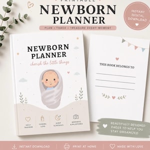 May include: A printable newborn planner featuring a cover with a swaddled baby illustration, the text NEWBORN PLANNER, and icons for daily trackers, feeding logs, sleep schedules, and memories. Includes a page with the text THIS BOOK BELONGS TO.