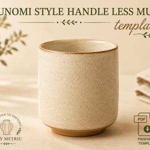 May include: A beige speckled ceramic yunomi style handleless mug with a brown rim and base. The text reads YUNOMI STYLE HANDLE LESS MUG template, FROM PAPER TO POTTERY CLAY METRIC, and PDF PRINTABLE TEMPLATE with a download icon.