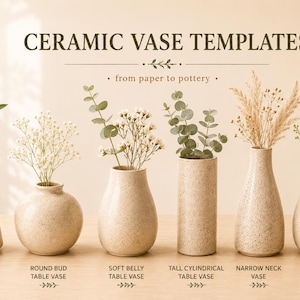May include: A collection of six speckled beige ceramic vases labelled as Ceramic Vase Templates by Clay Metric. The shapes include a conical vase, round bud table vase, soft belly table vase, tall cylindrical table vase, narrow neck vase, and wavy mouth vase.