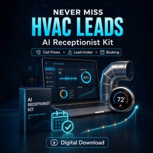 May include: A digital product kit titled NEVER MISS HVAC LEADS AI Receptionist Kit featuring a laptop displaying call routing analytics, a metal duct section, a smart thermostat showing 72 degrees, a calendar icon, and a Digital Download button.