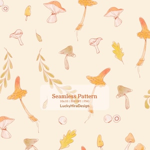 May include: A seamless pattern featuring watercolor-style illustrations of various mushrooms and leaves in shades of orange, yellow, and brown on a cream background. Text reads: Seamless Pattern 10x10 | 300 DPI | PNG LuckyHiraDesign.