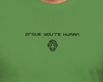 Bewijs dat je een mens bent | Unisex T-shirt - Grappig, op CAPTCHA geïnspireerd, motiverend T-shirt voor nerds met robothoofd