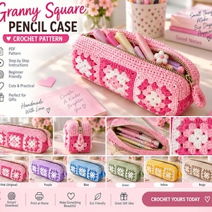 May include: A crochet pencil case featuring a granny square pattern in shades of pink and white with a gold zipper. The case is shown in multiple colors including purple, blue, green, yellow, and beige, with text overlays describing a PDF pattern.