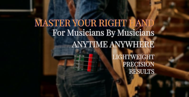 May include: A small black rectangular device with four vertical colored bars attached to a belt, featuring the text: MASTER YOUR RIGHT HAND, For Musicians By Musicians, ANYTIME ANYWHERE, LIGHTWEIGHT, PRECISION, RESULTS, worn by a musician playing a bass.