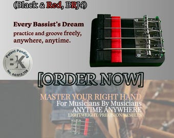 May include: A RightHand Bass Practice Tool in black and red, model BRJ4, featuring four strings over a rectangular base with a metallic bridge. Text includes RightHand Bass Practice Tool, Every Bassist's Dream, ORDER NOW, and Patent Pending No. 64/012,758.