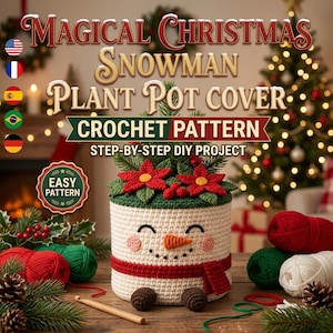 May include: A crochet snowman plant pot cover featuring a white cylindrical body, a red scarf, and a smiling face with a carrot nose. The top is decorated with red poinsettia flowers and green leaves. Text reads Magical Christmas Snowman Plant Pot Cover.